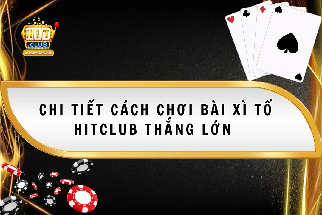 Bài Xì Tố Hitclub