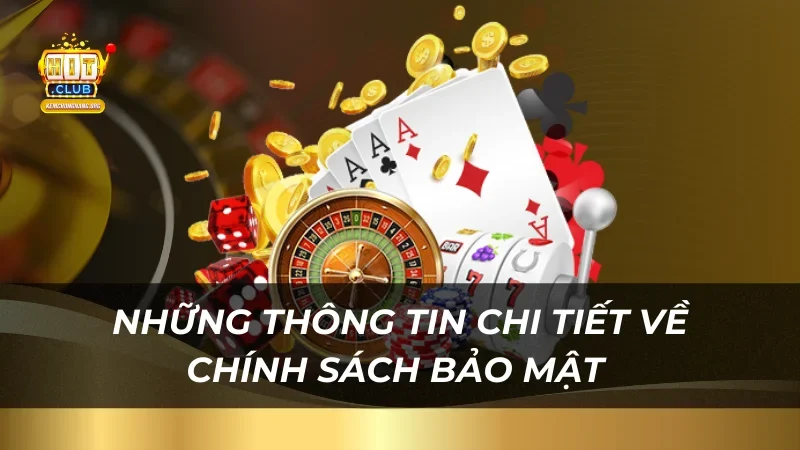 nhung-thong-tin-chi-tiet-ve-chinh-sach-bao-mat