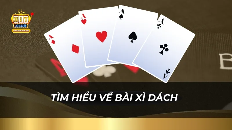 Tìm hiểu về bài Xì Dách